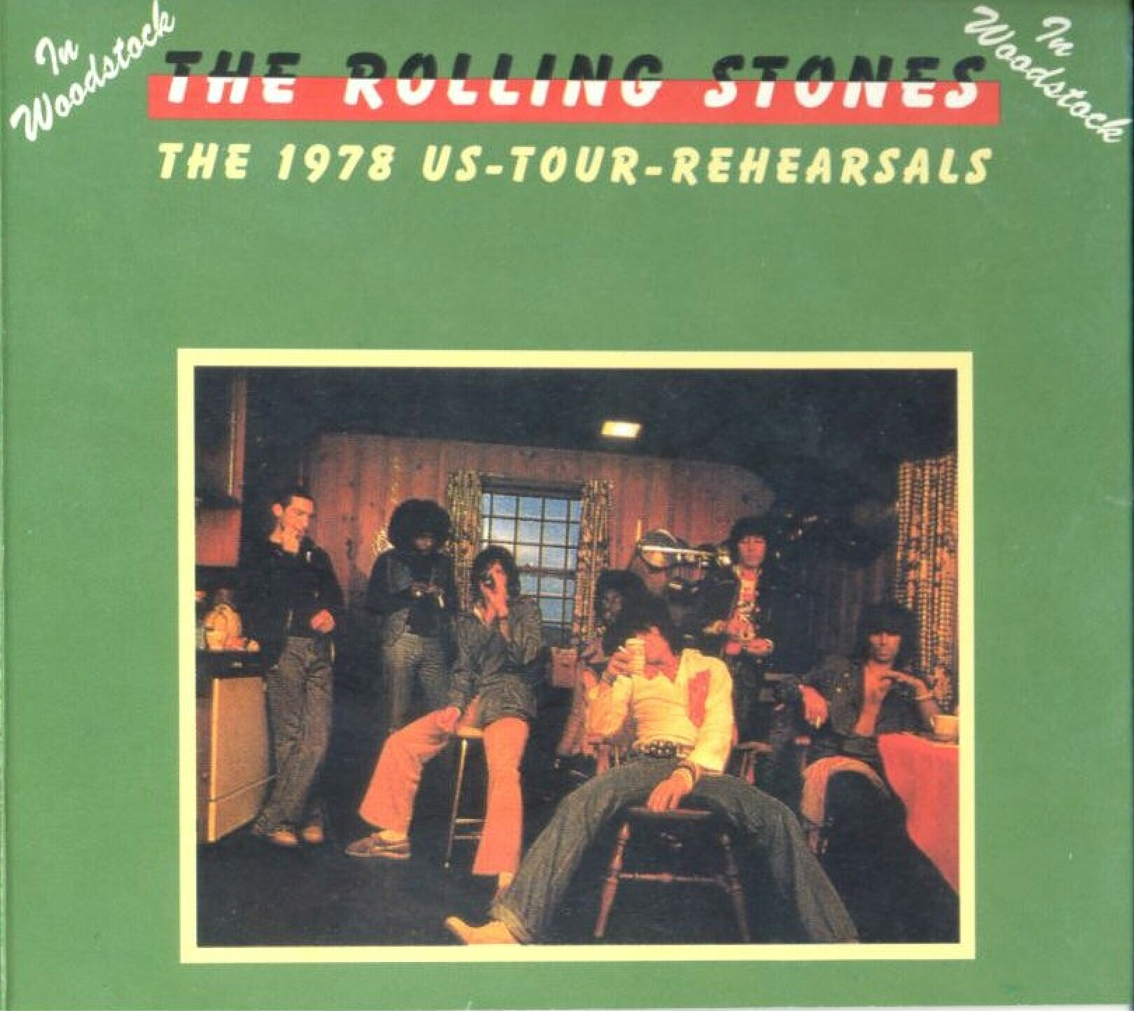 The Rolling Stones In Woodstock (1978 US Tour Rehearsals) Jerry Scott